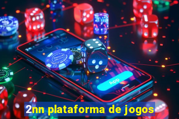 2nn plataforma de jogos